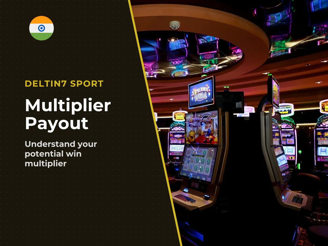 Multiplier and Win How the Potential